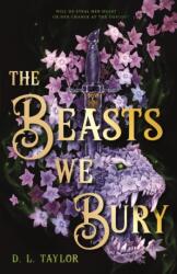 The Beasts We Bury (ISBN: 9781250331687)