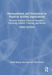 Measurement and Evaluation in Physical Activity Applications (ISBN: 9781032719535)