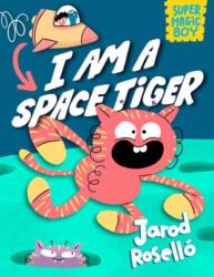 Super Magic Boy: I Am a Space Tiger (ISBN: 9780593427811)