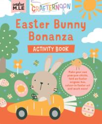 Easter Bunny Bonanza Activity Book (ISBN: 9781923286450)