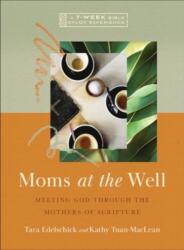 Moms at the Well (ISBN: 9781514006788)