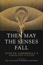 Then May the Senses Fall (ISBN: 9781958972953)