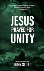 Jesus Prayed for Unity (ISBN: 9781915934208)