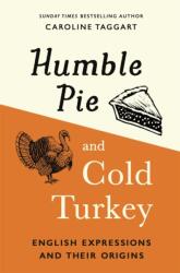 Humble Pie and Cold Turkey (ISBN: 9781789293487)