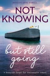 Not Knowing but Still Going (ISBN: 9781912726394)