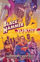 Black Hammer/Justice League: Hammer of Justice! (ISBN: 9781506710990)