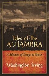 Tales of the Alhambra: A Selection of Essays and Stories (ISBN: 9780486834375)