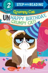 Unhappy Birthday, Grumpy Cat! (ISBN: 9781984850300)