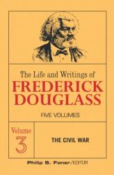 The Live and Writings of Frederick Douglass, Volume 3 (ISBN: 9780717804382)