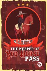 The Keeper Of Red Horse Pass (ISBN: 9789358718300)