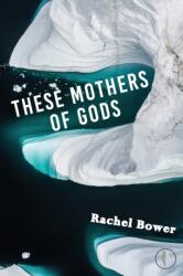 These Mothers of Gods (ISBN: 9781913211554)