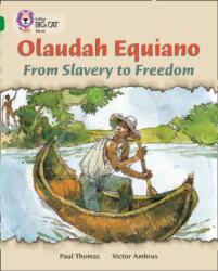 Olaudah Equiano: From Slavery to Freedom (ISBN: 9780007230969)