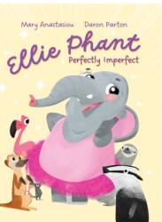 Ellie Phant Perfectly Imperfect (ISBN: 9781923286900)