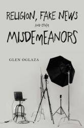 Religion, Fake News and other Misdemeanors (ISBN: 9781837946266)
