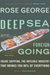 Deep Sea and Foreign Going - Rose George (2014)