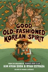 Good Old-Fashioned Korean Spirit: A Graphic Novel (ISBN: 9780593521328)