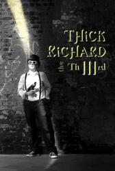 Thick Richard the Third (ISBN: 9781068605246)
