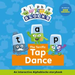 The Terrific Tap Dance: An Interactive Alphablocks Storybook (ISBN: 9781836890195)