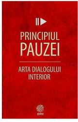 Principiul pauzei. Arta dialogului interior (2014)