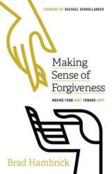 Making Sense of Forgiveness (ISBN: 9781645071433)