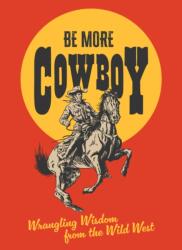 Be More Cowboy (ISBN: 9780008799724)