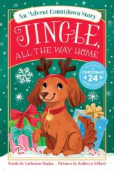 Jingle, All the Way Home: An Advent Countdown Story (ISBN: 9780063471641)