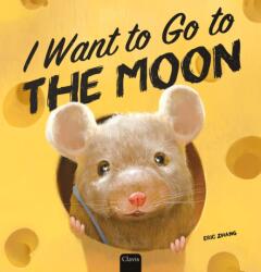 I Want to Go to the Moon (ISBN: 9798890631107)