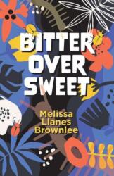 Bitter Over Sweet (ISBN: 9781951631512)