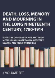 Death, Loss, Memory and Mourning in the Long Nineteenth Century, 1780-1914 (ISBN: 9781032282626)