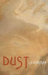 Warman, L. A. - Dust - Warman, L. A. (ISBN: 9781965874059)