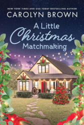 A Little Christmas Matchmaking (ISBN: 9781464219450)