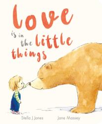 Love is in the Little Things (ISBN: 9781838918521)