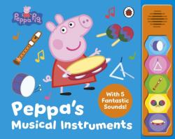 Peppa Pig: Peppa's Musical Instruments (ISBN: 9780241727850)