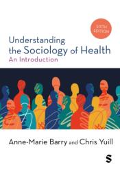 Understanding the Sociology of Health (ISBN: 9781529683325)
