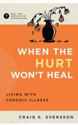 When the Hurt Won't Heal (ISBN: 9781645074724)