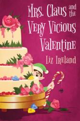 Mrs. Claus and the Very Vicious Valentine (ISBN: 9781496748959)