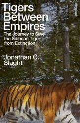 Tigers Between Empires (ISBN: 9780241633458)