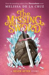 Never After: The Missing Sword - DE LA CRUZ MELISSA (ISBN: 9781250346605)