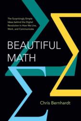 Beautiful Math - BERNHARDT CHRIS (ISBN: 9780262549776)