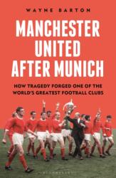 Manchester United After Munich (ISBN: 9781399413848)