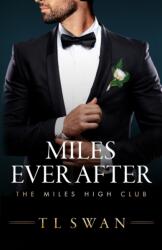 Miles Ever After - T L Swan (ISBN: 9798387065125)