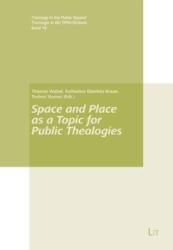 Space and Place as a Topic for Public Theologies (ISBN: 9783643914507)