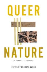 Queer Nature - A Poetry Anthology (ISBN: 9781637680384)