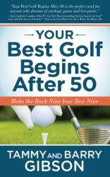 Your Best Golf Begins After 50 (ISBN: 9781631954320)