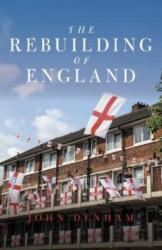 The Rebuilding of England (ISBN: 9781785905711)