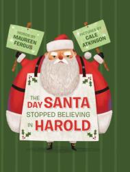 The Day Santa Stopped Believing in Harold (ISBN: 9781923091696)