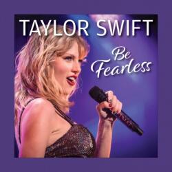 Taylor Swift Be Fearless (ISBN: 9781497105577)