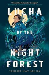 Lucha of the Night Forest (ISBN: 9780593378397)