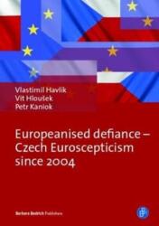 Europeanised Defiance - Czech Euroscepticism since 2004 (ISBN: 9783847420927)