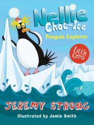 Nellie Choc-Ice, Penguin Explorer (ISBN: 9781781127216)